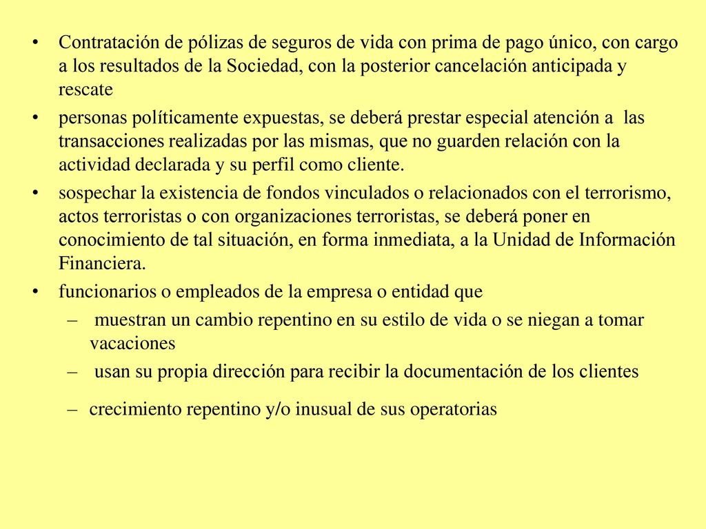 Contratación de pólizas de seguros de vida con prima de pago único, con cargo a los resultados de la Sociedad, con la posterior cancelación anticipada y rescate