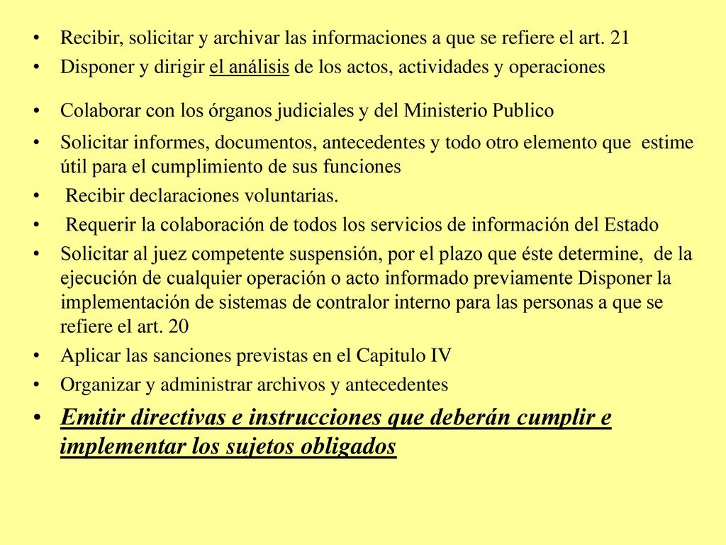 Recibir, solicitar y archivar las informaciones a que se refiere el art. 21