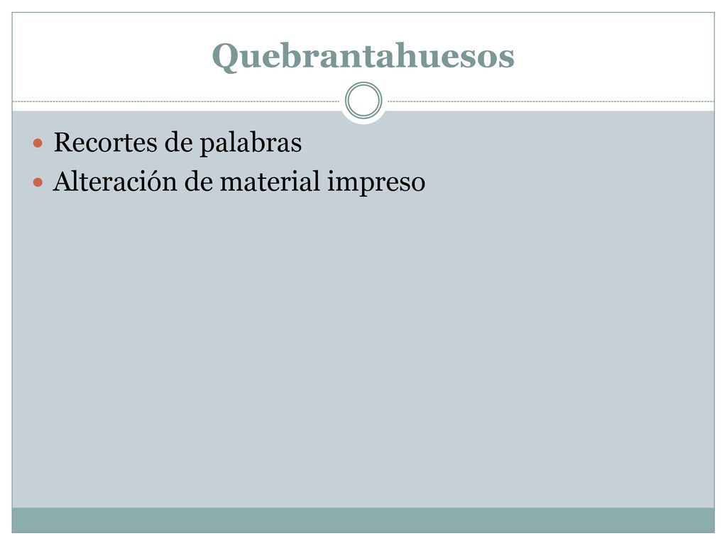 Quebrantahuesos Recortes de palabras Alteración de material impreso