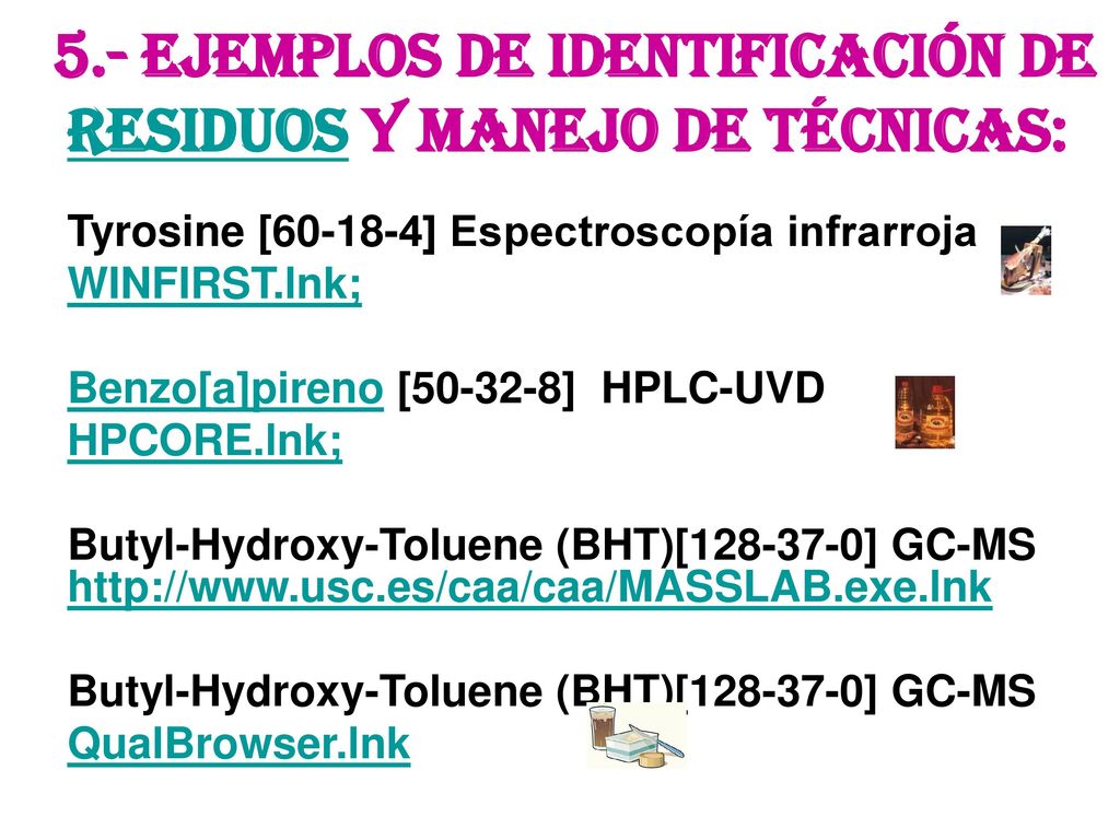 5.- Ejemplos de identificación de residuos y manejo de Técnicas: