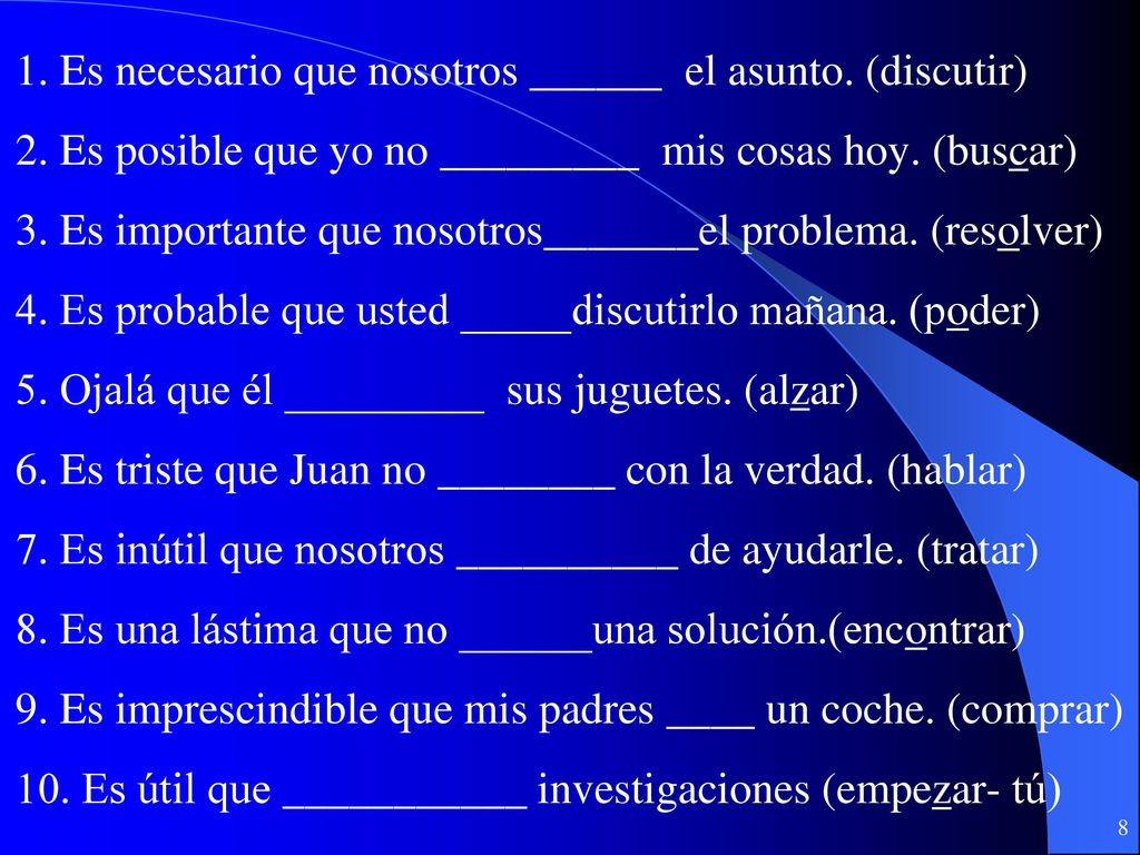 1. Es necesario que nosotros ______ el asunto. (discutir) 2