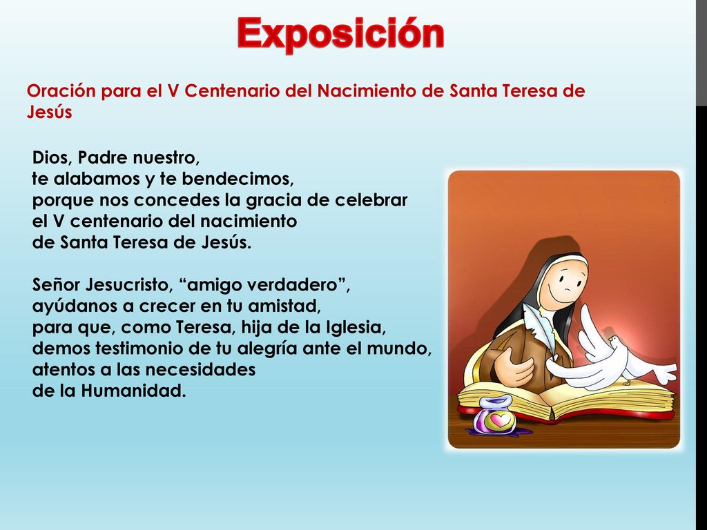 Exposición Oración para el V Centenario del Nacimiento de Santa Teresa de Jesús. Dios, Padre nuestro,