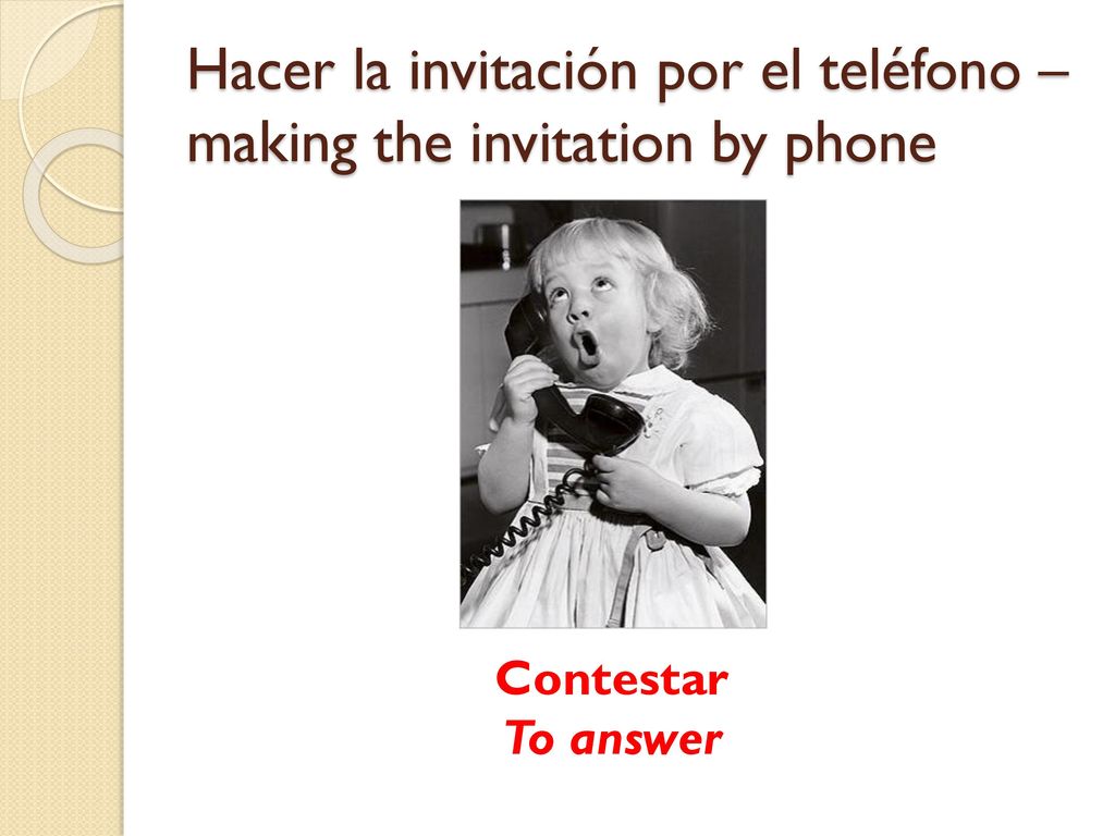 Hacer la invitación por el teléfono – making the invitation by phone