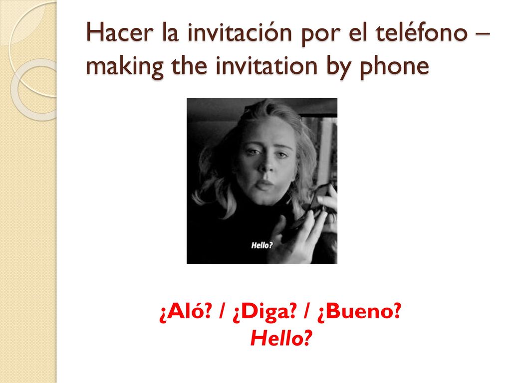 Hacer la invitación por el teléfono – making the invitation by phone