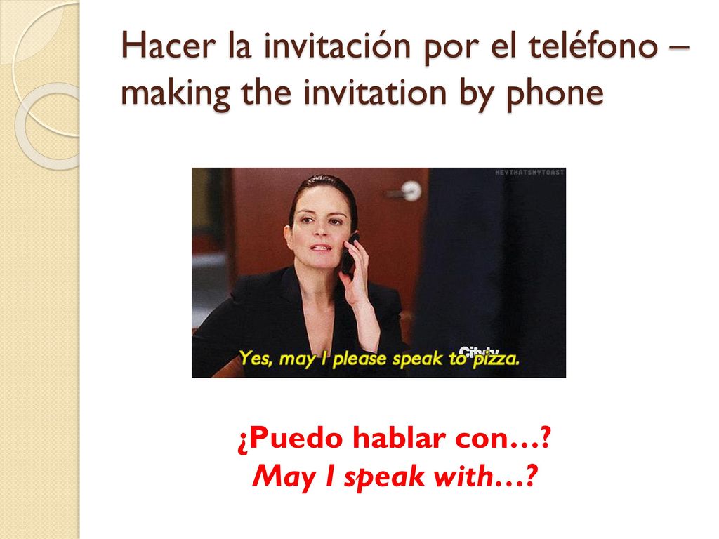 Hacer la invitación por el teléfono – making the invitation by phone