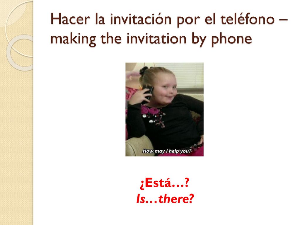 Hacer la invitación por el teléfono – making the invitation by phone
