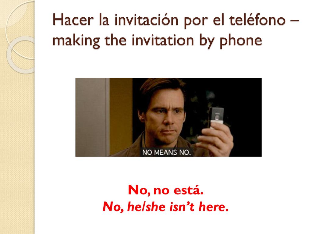 Hacer la invitación por el teléfono – making the invitation by phone