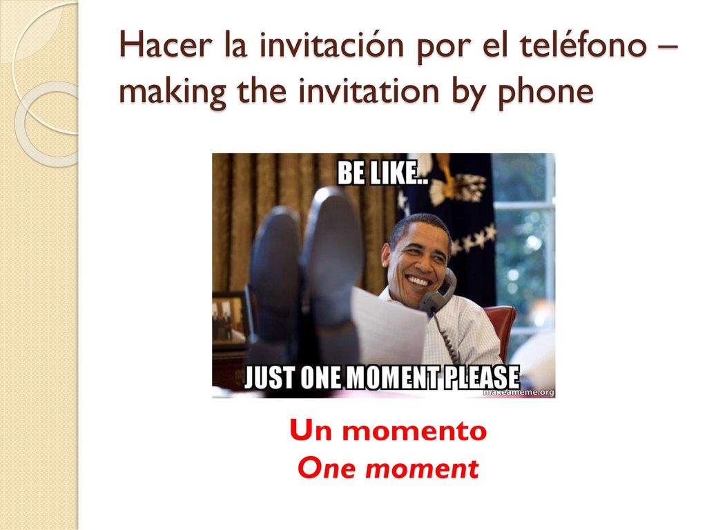 Hacer la invitación por el teléfono – making the invitation by phone