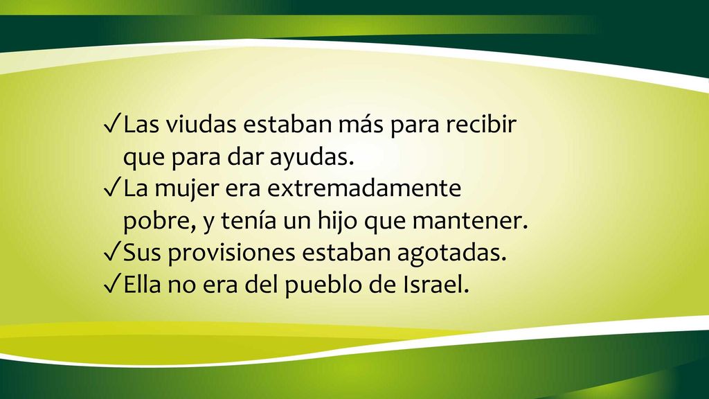 Las viudas estaban más para recibir que para dar ayudas.