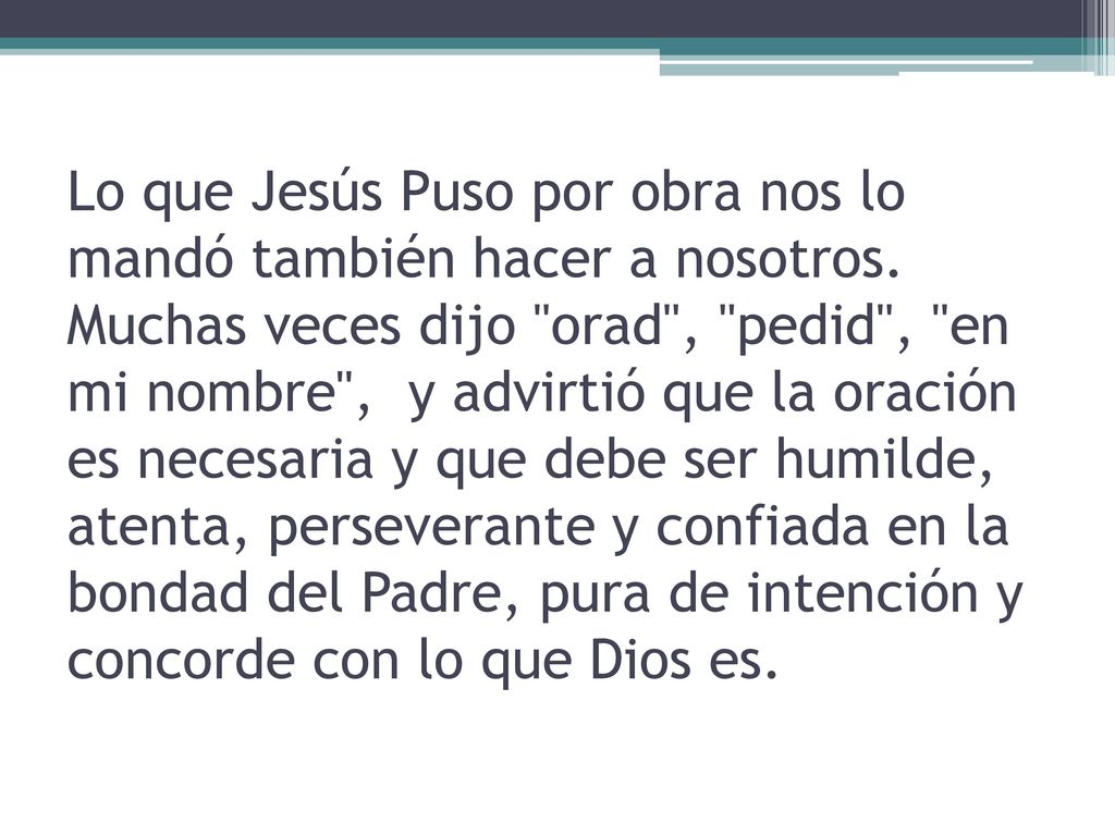 Lo que Jesús Puso por obra nos lo mandó también hacer a nosotros