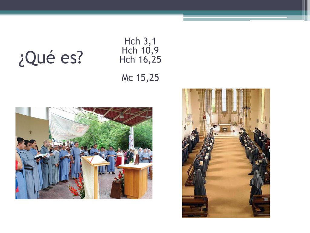 Hch 3,1 Hch 10,9 Hch 16,25 Mc 15,25 ¿Qué es