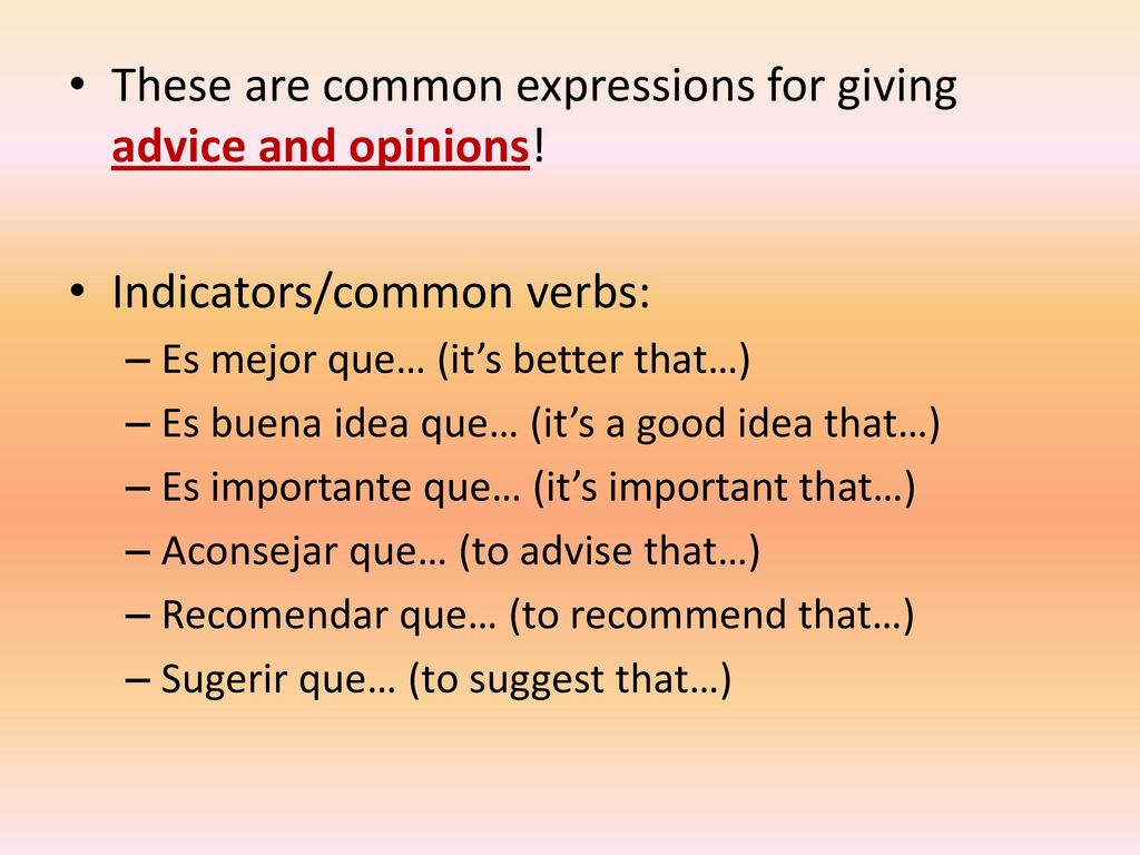 These are common expressions for giving advice and opinions!