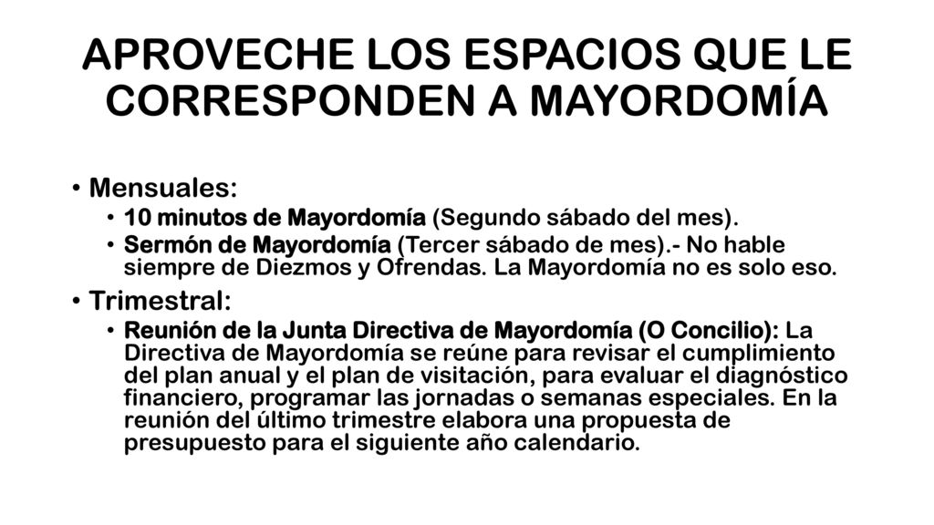 APROVECHE LOS ESPACIOS QUE LE CORRESPONDEN A MAYORDOMÍA