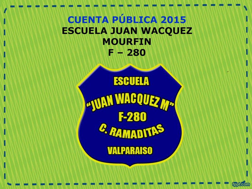 CUENTA PÚBLICA 2015 ESCUELA JUAN WACQUEZ MOURFIN F – 280