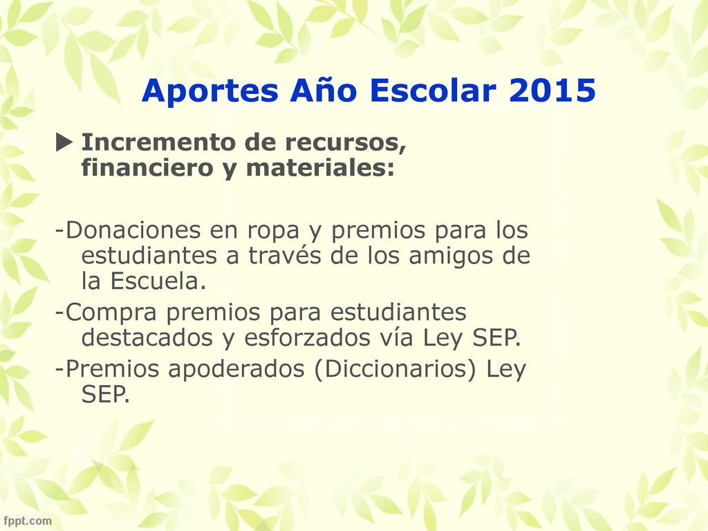 Aportes Año Escolar 2015 Incremento de recursos, financiero y materiales: