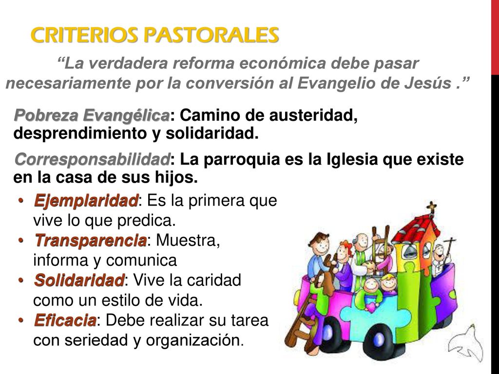Criterios pastorales La verdadera reforma económica debe pasar necesariamente por la conversión al Evangelio de Jesús .
