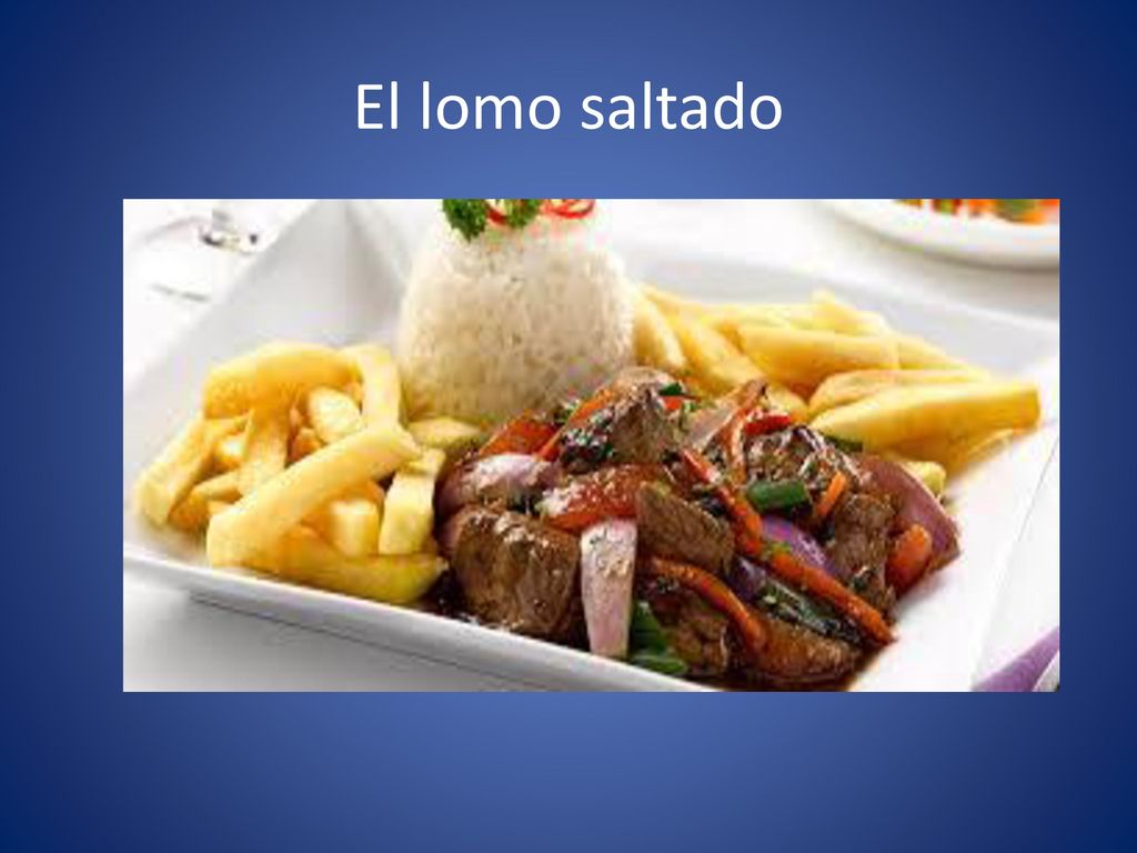 El lomo saltado Shows influence from Asia – like stir fry