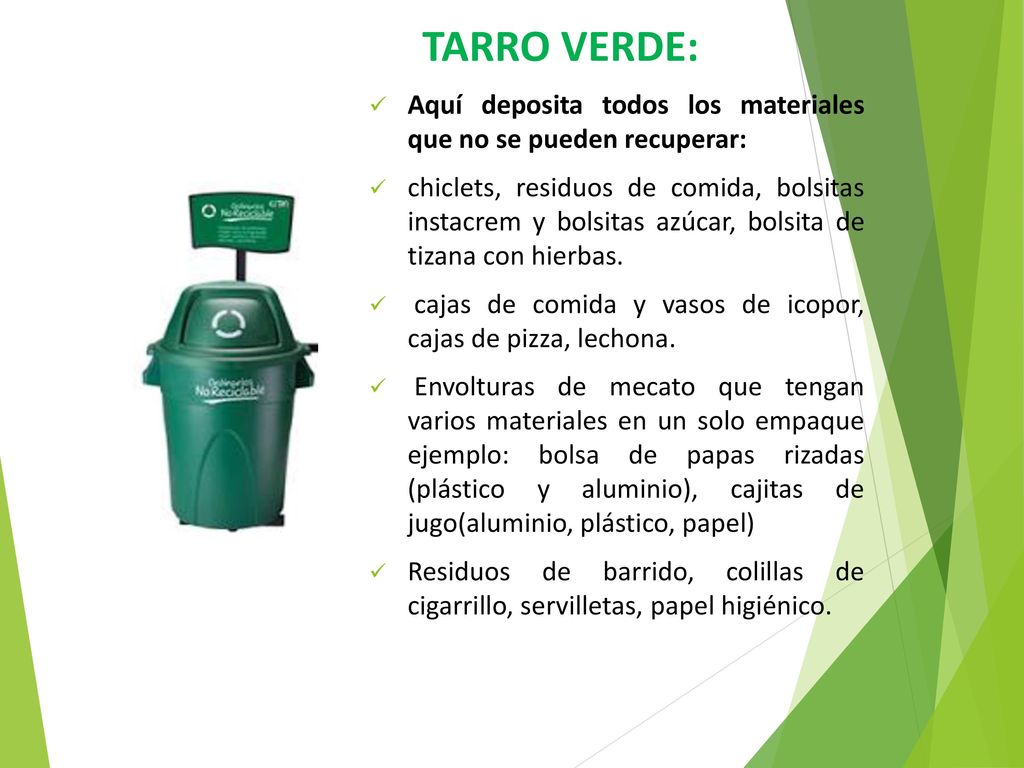 Aquí deposita todos los materiales que no se pueden recuperar: