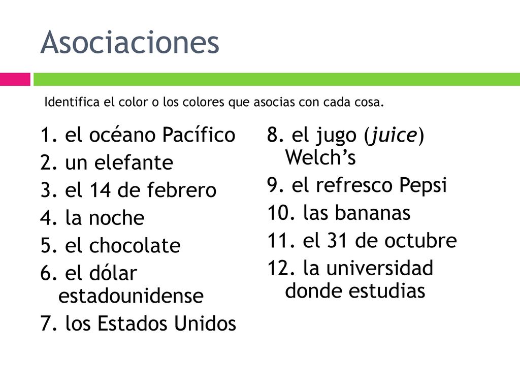 Asociaciones Identifica el color o los colores que asocias con cada cosa.