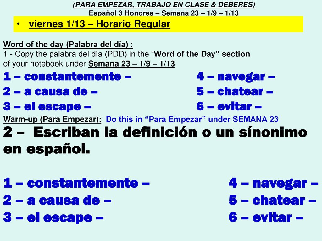 1 – constantemente – 4 – navegar – 2 – a causa de – 5 – chatear –