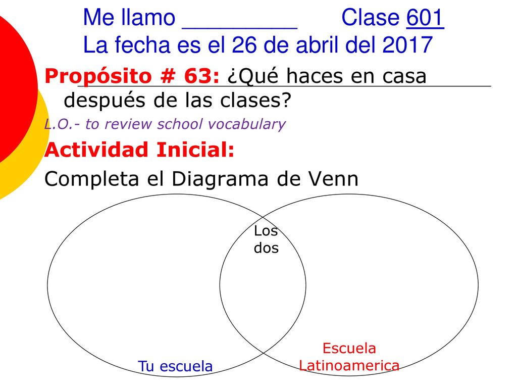 Me llamo _________ Clase 601 La fecha es el 26 de abril del 2017