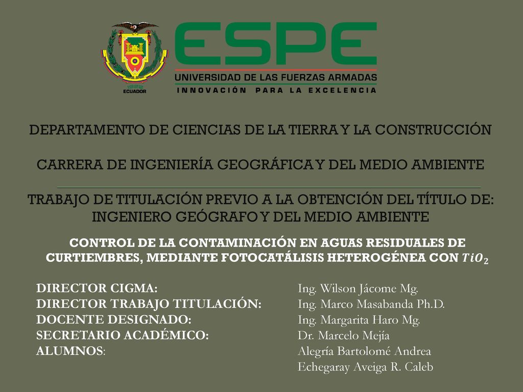DEPARTAMENTO DE CIENCIAS DE LA TIERRA Y LA CONSTRUCCIÓN CARRERA DE INGENIERÍA GEOGRÁFICA Y DEL MEDIO AMBIENTE TRABAJO DE TITULACIÓN PREVIO A LA OBTENCIÓN DEL TÍTULO DE: INGENIERO GEÓGRAFO Y DEL MEDIO AMBIENTE