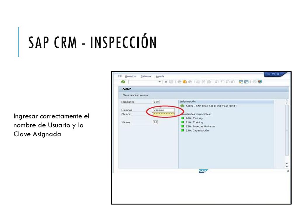 SAP CRM - INSPECCIÓN Ingresar correctamente el nombre de Usuario y la Clave Asignada