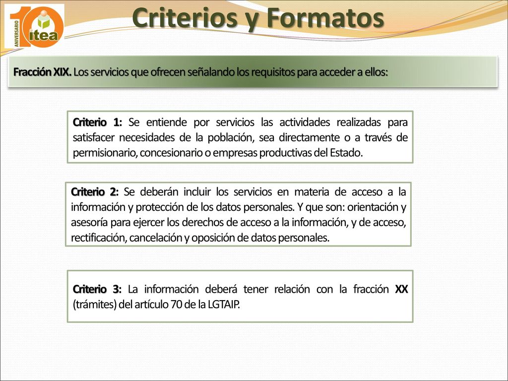 Criterios y Formatos Fracción XIX. Los servicios que ofrecen señalando los requisitos para acceder a ellos: