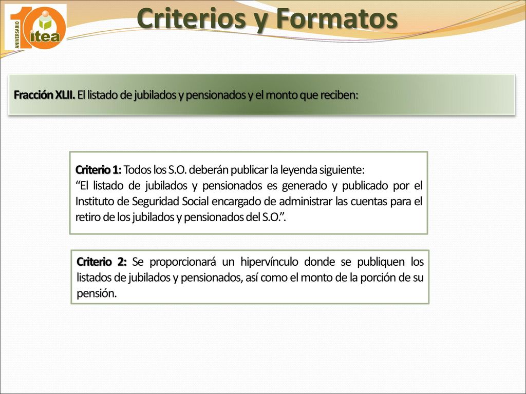 Criterios y Formatos Fracción XLII. El listado de jubilados y pensionados y el monto que reciben: