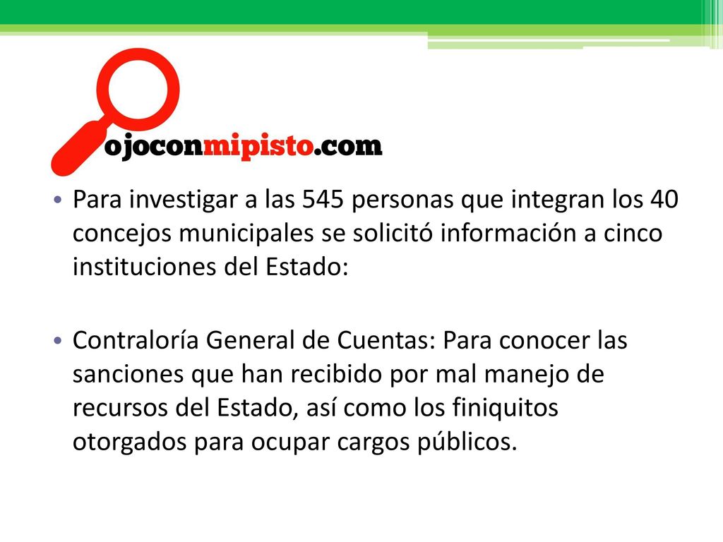 Para investigar a las 545 personas que integran los 40 concejos municipales se solicitó información a cinco instituciones del Estado:
