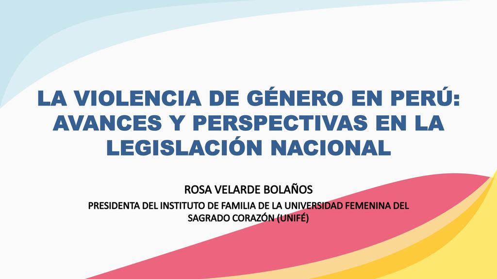 LA VIOLENCIA DE GÉNERO EN PERÚ: AVANCES Y PERSPECTIVAS EN LA LEGISLACIÓN NACIONAL