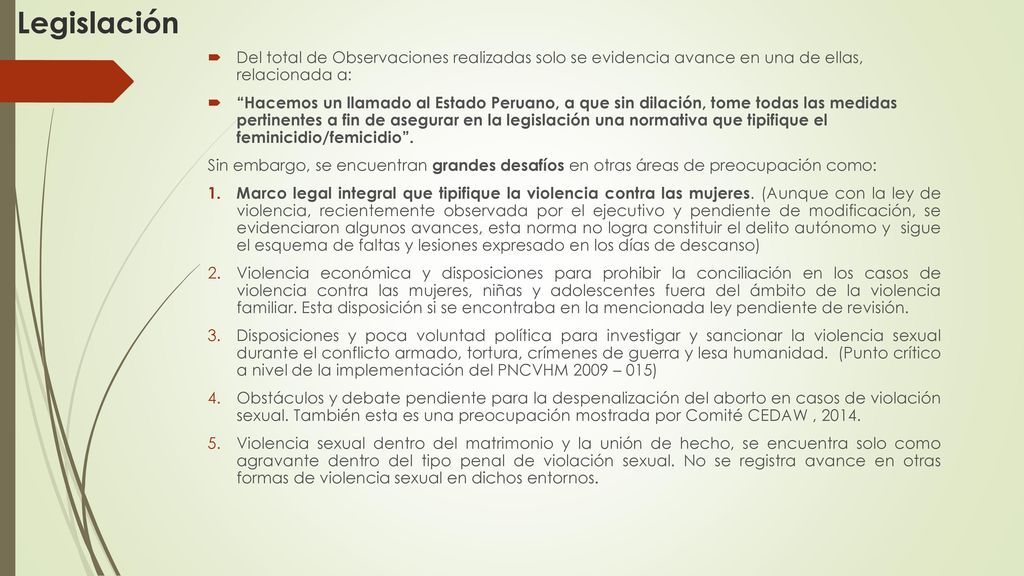 Legislación Del total de Observaciones realizadas solo se evidencia avance en una de ellas, relacionada a: