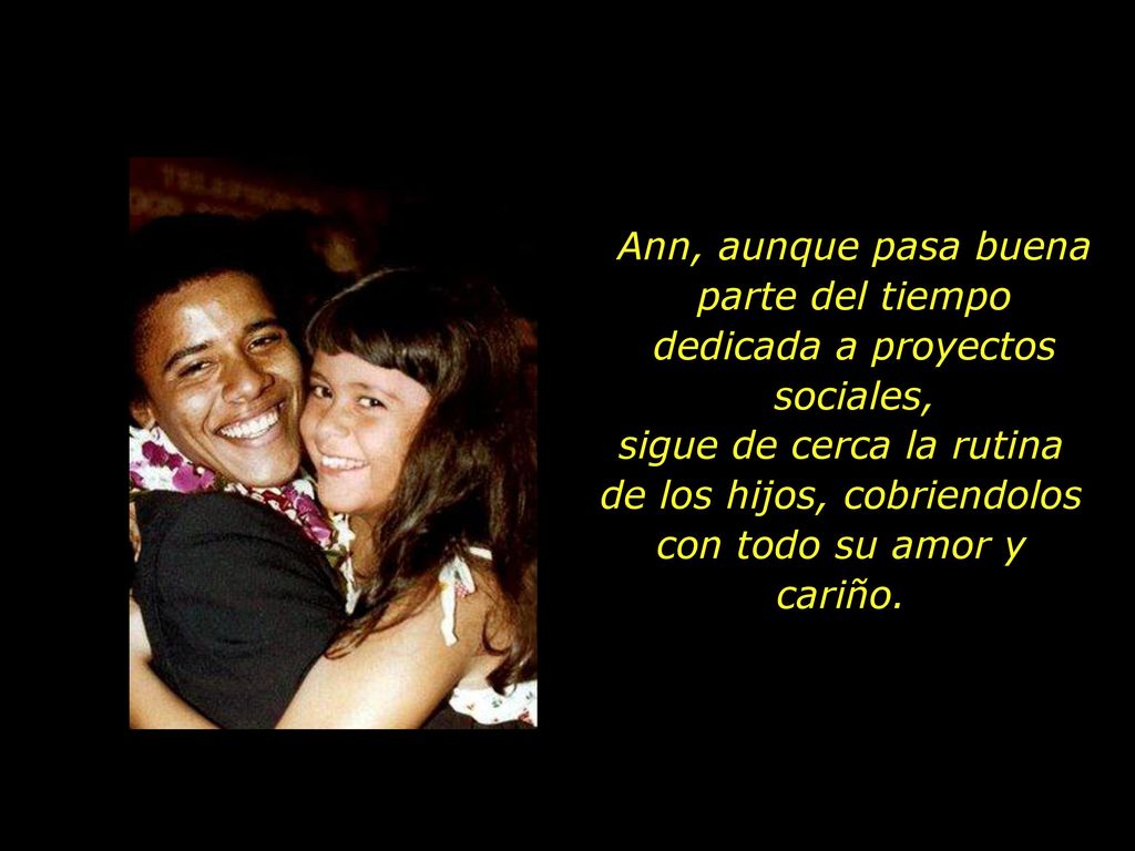 Ann, aunque pasa buena parte del tiempo dedicada a proyectos sociales,
