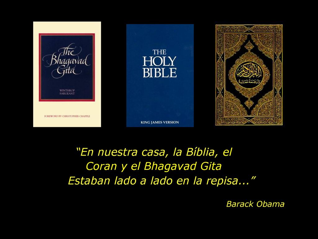 En nuestra casa, la Bíblia, el Coran y el Bhagavad Gita