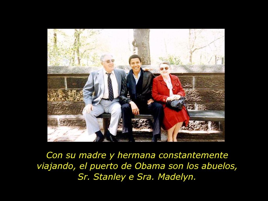Con su madre y hermana constantemente viajando, el puerto de Obama son los abuelos, Sr.