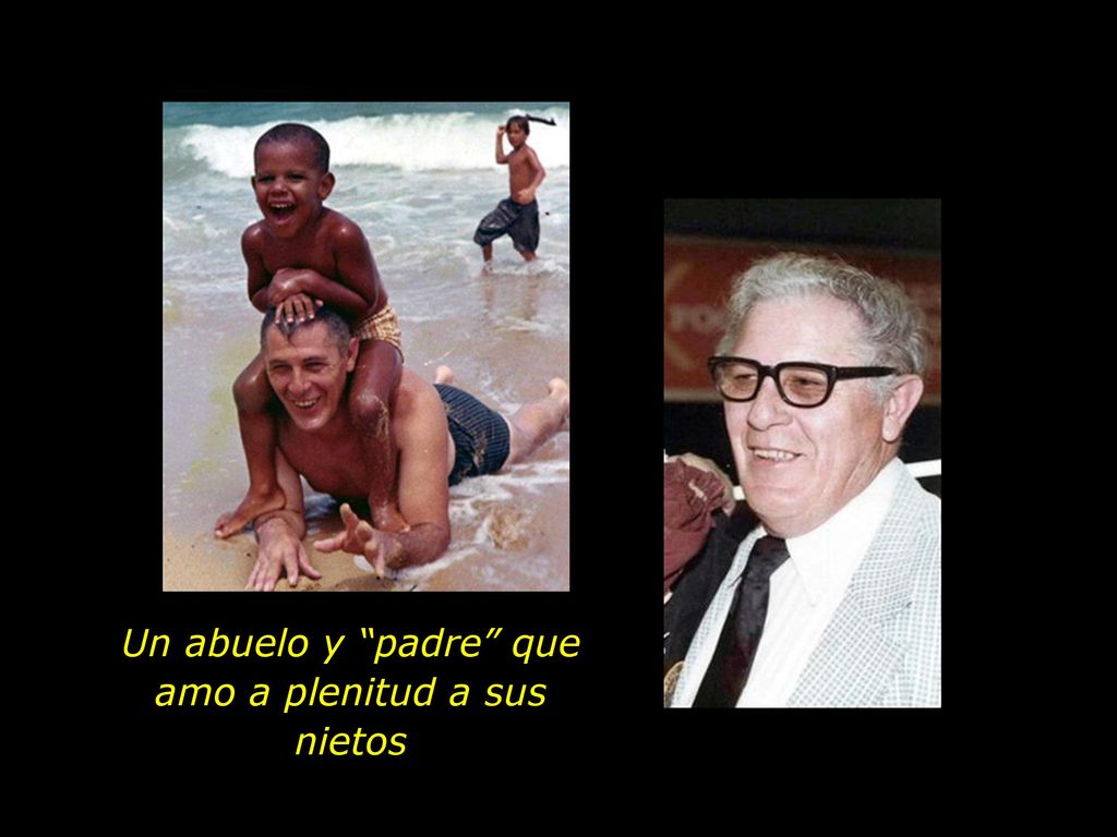 Un abuelo y padre que amo a plenitud a sus nietos