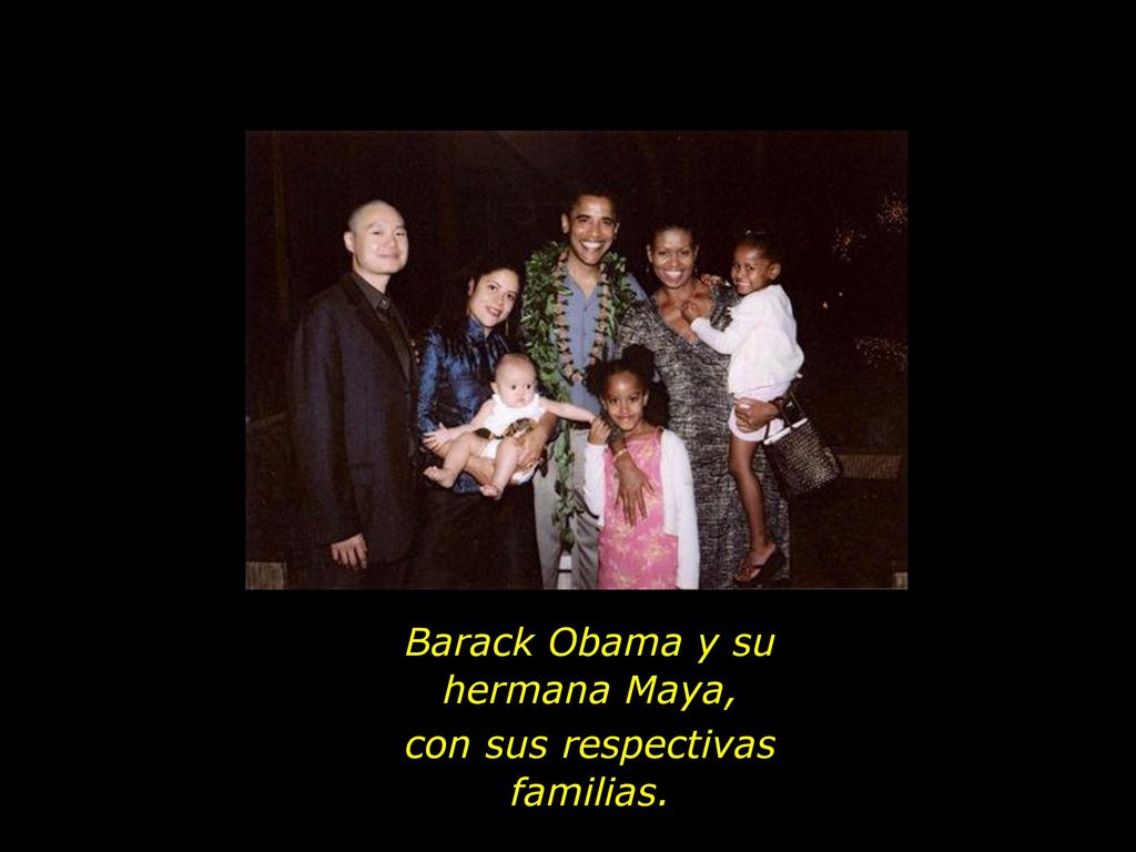 Barack Obama y su hermana Maya, con sus respectivas familias.
