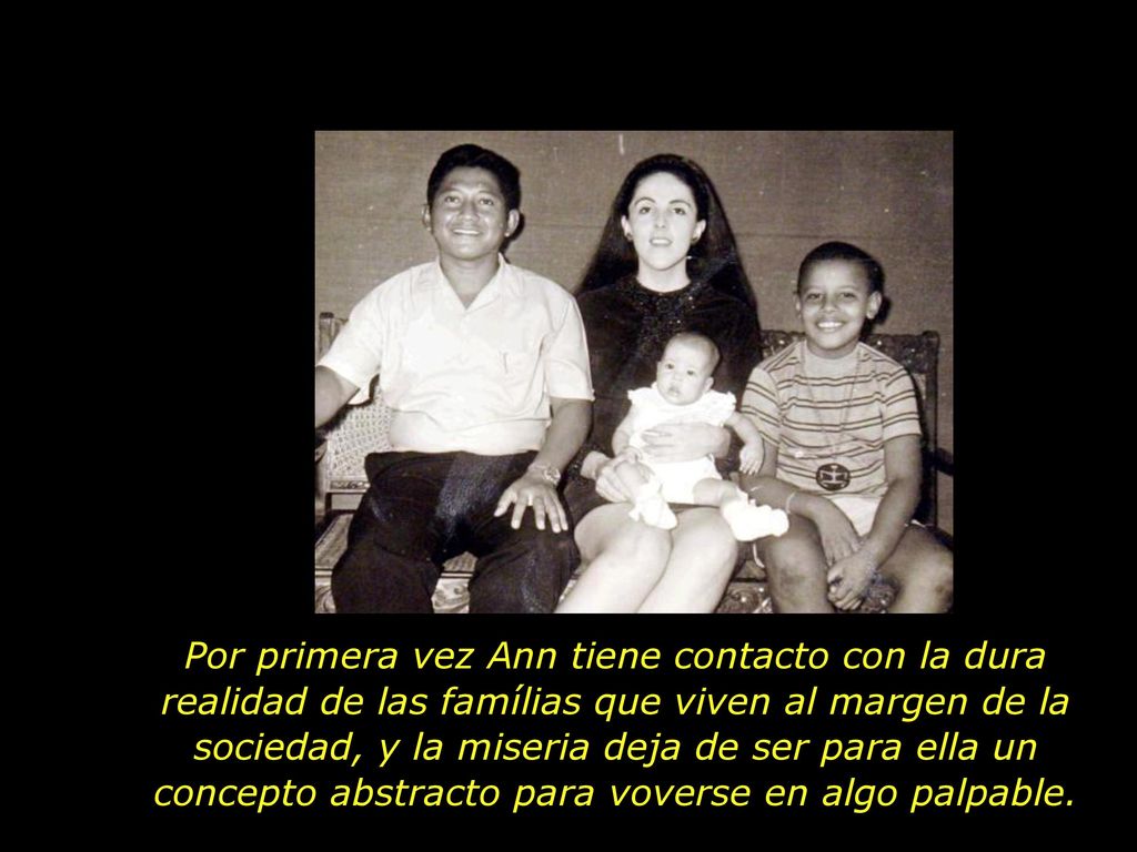 Por primera vez Ann tiene contacto con la dura realidad de las famílias que viven al margen de la sociedad, y la miseria deja de ser para ella un concepto abstracto para voverse en algo palpable.