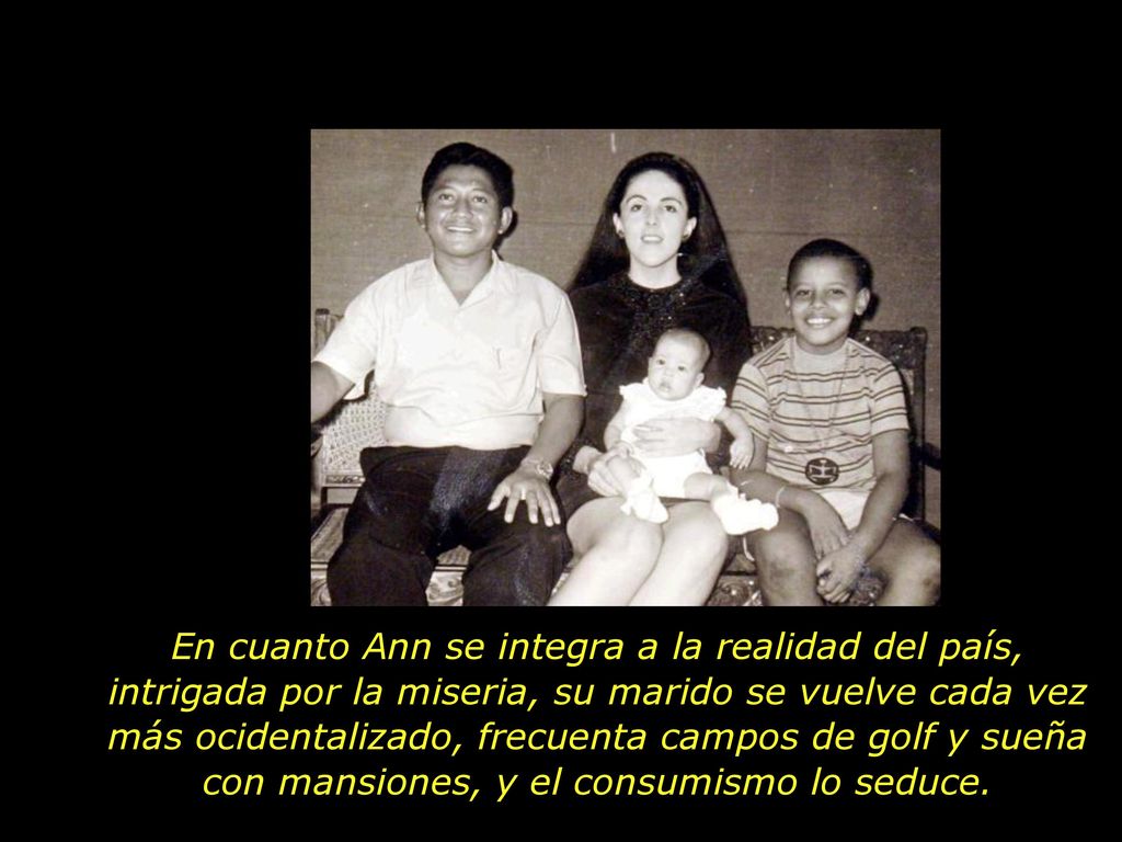 En cuanto Ann se integra a la realidad del país, intrigada por la miseria, su marido se vuelve cada vez más ocidentalizado, frecuenta campos de golf y sueña con mansiones, y el consumismo lo seduce.
