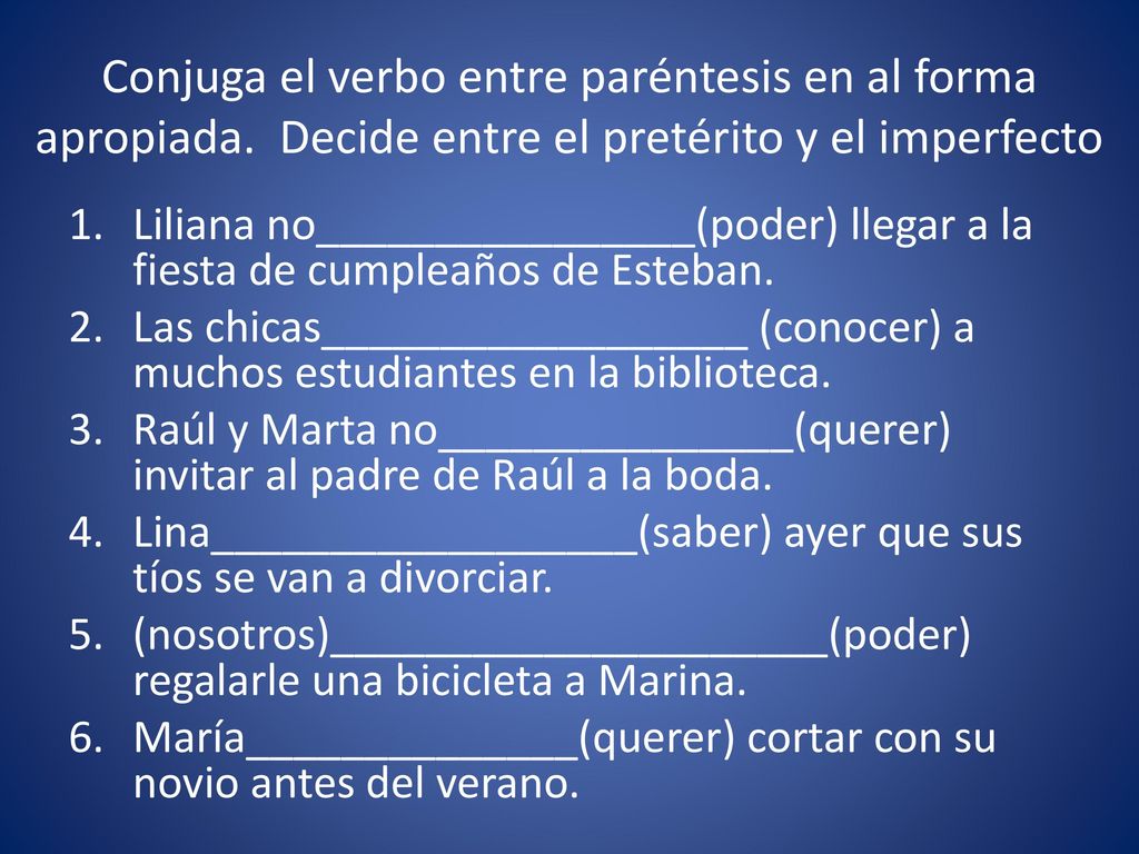 Conjuga el verbo entre paréntesis en al forma apropiada