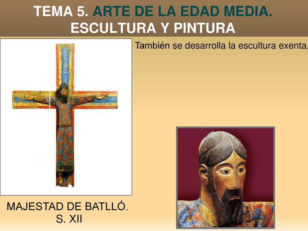 TEMA 5. ARTE DE LA EDAD MEDIA. ESCULTURA Y PINTURA