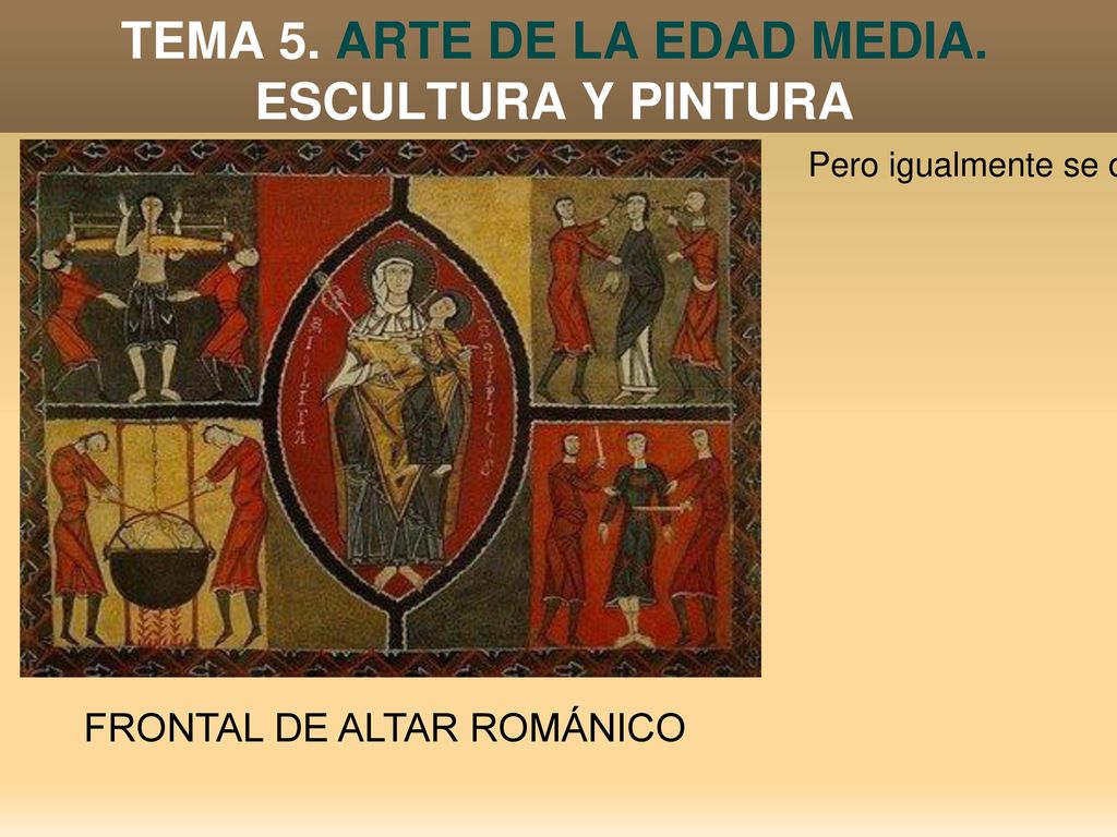 TEMA 5. ARTE DE LA EDAD MEDIA. ESCULTURA Y PINTURA