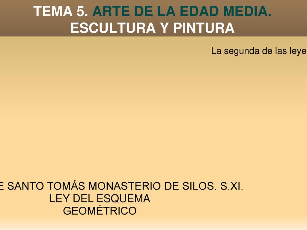 TEMA 5. ARTE DE LA EDAD MEDIA. ESCULTURA Y PINTURA
