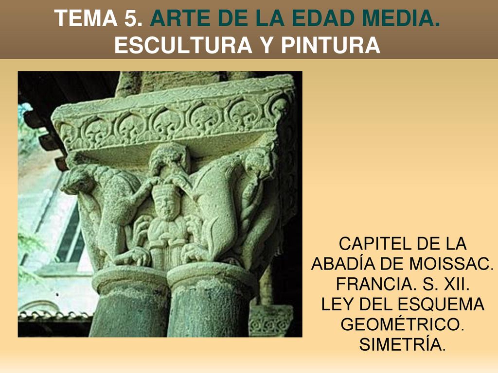 TEMA 5. ARTE DE LA EDAD MEDIA. ESCULTURA Y PINTURA