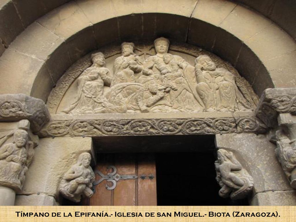 Tímpano de la Epifanía.- Iglesia de san Miguel.- Biota (Zaragoza).