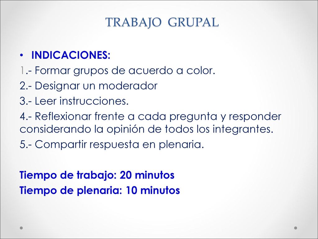 TRABAJO GRUPAL INDICACIONES: 1.- Formar grupos de acuerdo a color.