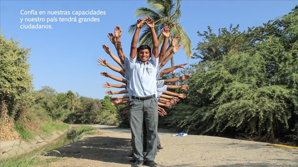 Confía en nuestras capacidades y nuestro país tendrá grandes ciudadanos.