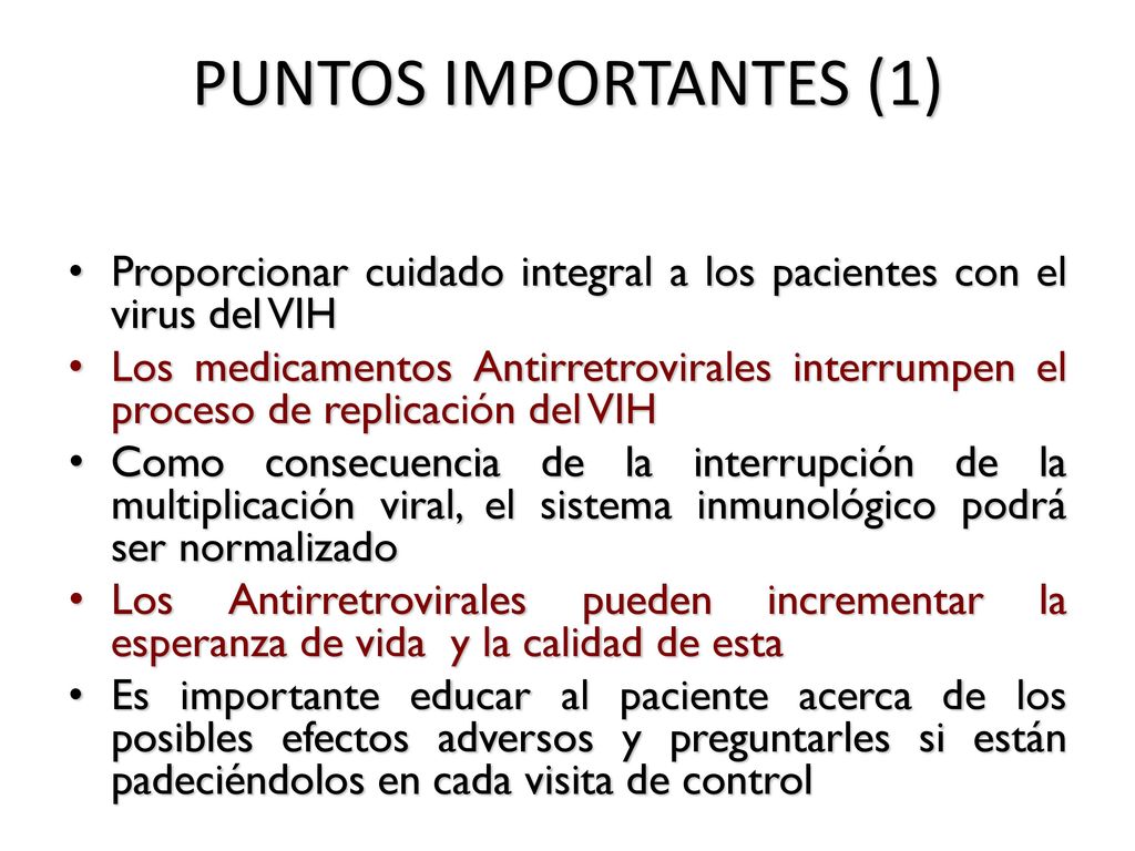 PUNTOS IMPORTANTES (1) Proporcionar cuidado integral a los pacientes con el virus del VIH.