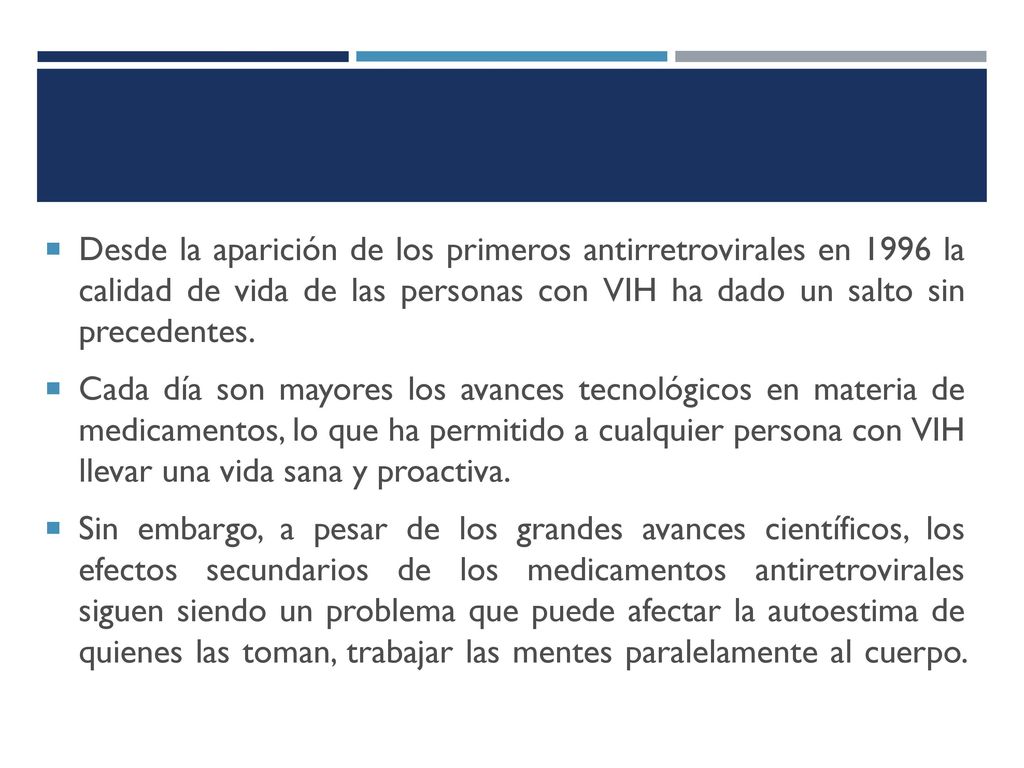 Desde la aparición de los primeros antirretrovirales en 1996 la calidad de vida de las personas con VIH ha dado un salto sin precedentes.