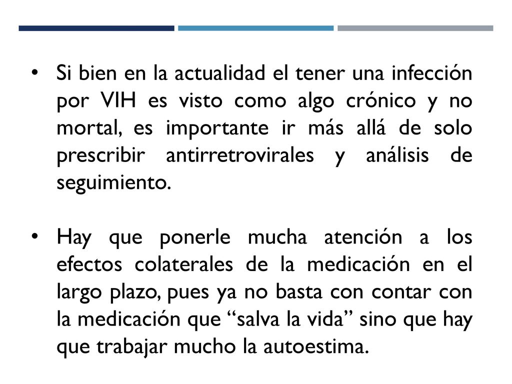 Si bien en la actualidad el tener una infección por VIH es visto como algo crónico y no mortal, es importante ir más allá de solo prescribir antirretrovirales y análisis de seguimiento.